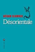 Négar Djavadi: Désorientale (French language, 2016, Éditions Liana Levi)