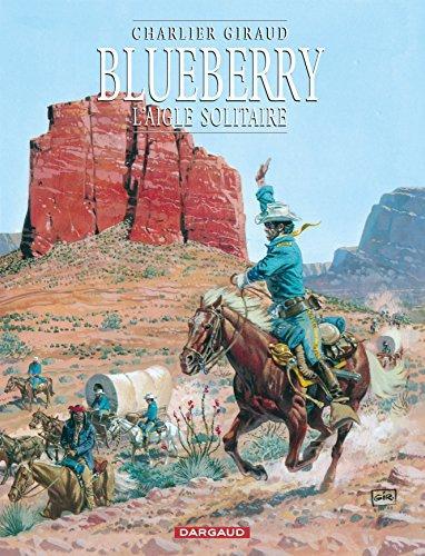 Jean-Michel Charlier, Jean Giraud: L'Aigle solitaire (Hardcover, French language, 1996, Dargaud)