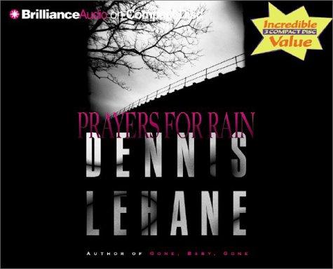 Dennis Lehane: Prayers for Rain (Patrick Kenzie/Angela Gennaro) (AudiobookFormat, Brilliance Audio on CD Value Priced)