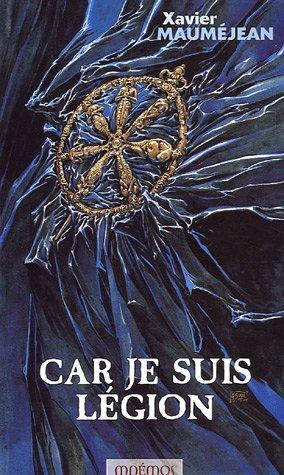 Xavier Mauméjean: Car je suis légion (French language, 2005, Éditions Mnémos)