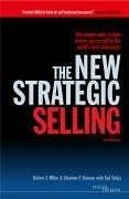 Robert B. Miller, Stephen E. Heiman, Tad Tuleja: The New Strategic Selling (2003, Kogan Page Ltd)