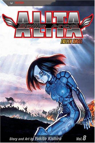 Yukito Kishiro: Battle Angel Alita, Volume 8 (Paperback, VIZ Media LLC)