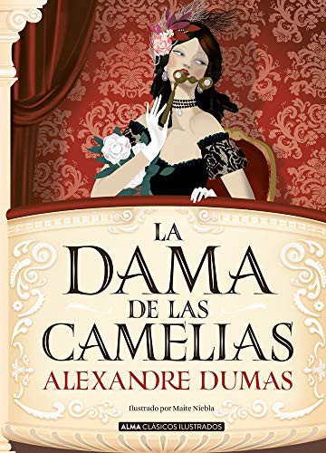 Alexandre Dumas: La dama de las camelias (Hardcover, Editorial Alma)