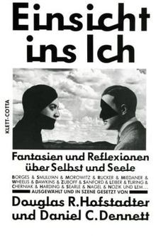 Douglas R. Hofstadter, Daniel C. Dennett: Einsicht ins Ich. Fantasien und Reflexionen über Selbst und Seele. (Hardcover, German language, 1988, Klett-Cotta)