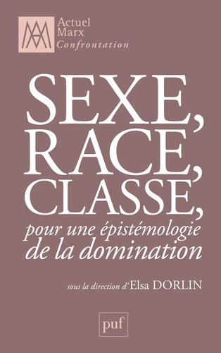 Elsa Dorlin: Sexe, race, classe (French language, 2009, Presses universitaires de France)