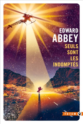 Edward Abbey: Seuls sont les indomptés (Paperback, français language, 2024, Gallmeister)