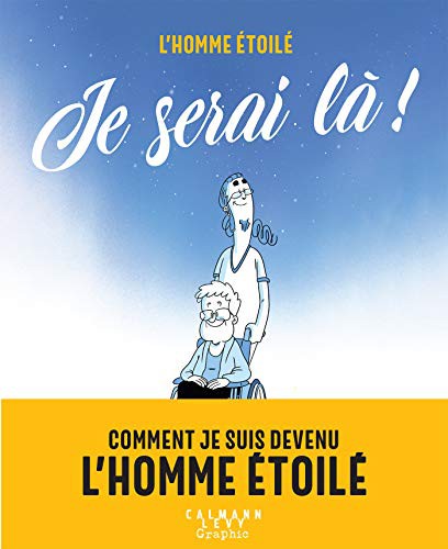 L'Homme étoilé: Je serai là ! (Paperback, CALMANN-LEVY)