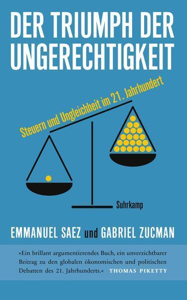 Gabriel Zucman, Emmanuel Saez: Der Triumph der Ungerechtigkeit (German language, 2020, Suhrkamp Verlag)