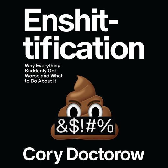 Cory Doctorow: Enshittification (2025)