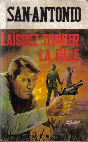 Frédéric Dard: Laissez tomber la fille (1969, Fleuve Noir)