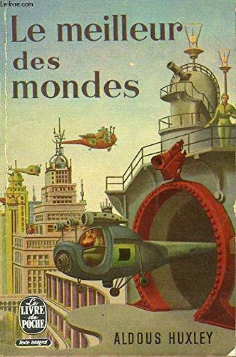 Aldous Huxley: Le meilleur des Mondes (Paperback, French language, 1966, Plon)