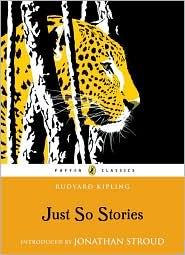 Rudyard Kipling: Just So Stories (Paperback, 2008, Puffin Classics)