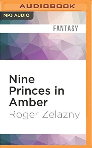 Alessandro Juliani, Roger Zelazny: Nine Princes in Amber (AudiobookFormat, Audible Studios on Brilliance Audio)