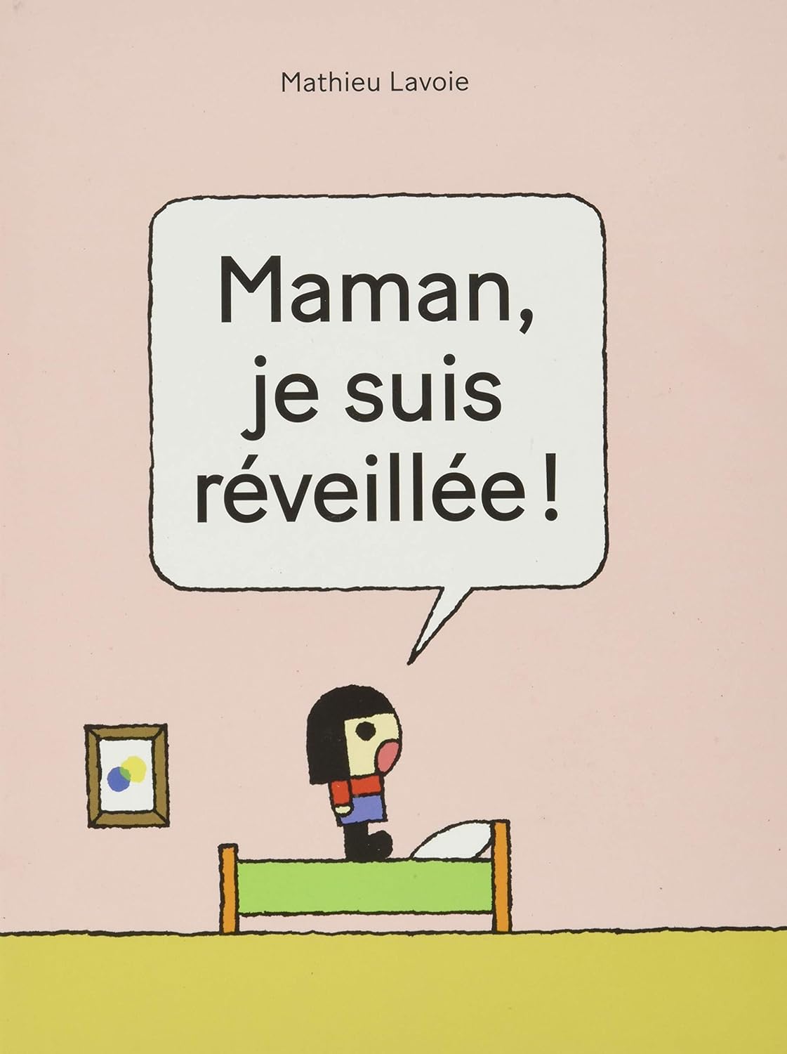Mathieu Lavoie: Maman, je suis réveillée! (GraphicNovel)