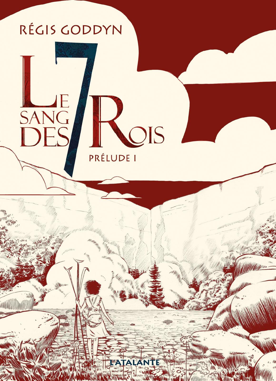 Régis Goddyn: Le sang des 7 rois Prélude I (français language, 2021, L'Atalante)