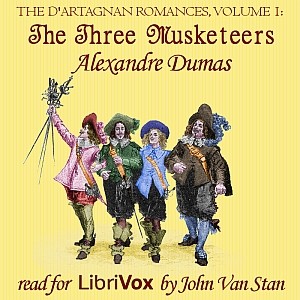 Alexandre Dumas: The d'Artagnan Romances, Vol 1 (2018, LibriVox)