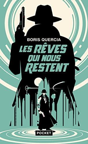 Boris Quercia: Les rêves qui nous restent (Paperback, French language, 2023, Pocket)