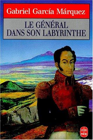 Gabriel García Márquez: Le général dans son labyrinthe (Paperback, French language, LGF)