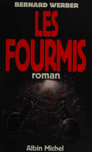 Bernard Werber: Les fourmis. (1991, Albin Michel)