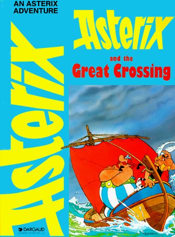 René Goscinny: Asterix and the Great Crossing (Adventures of Asterix) (Paperback, Dargaud Publishing International)