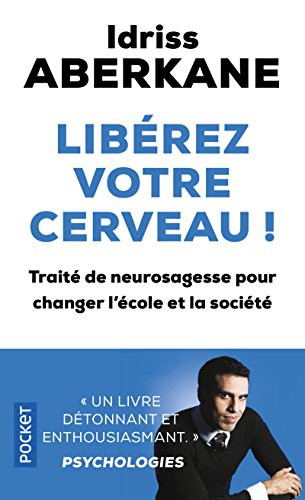 Idriss J. Aberkane, Serge Tisseron: Libérez votre cerveau ! (Paperback, 2018, Pocket, POCKET)