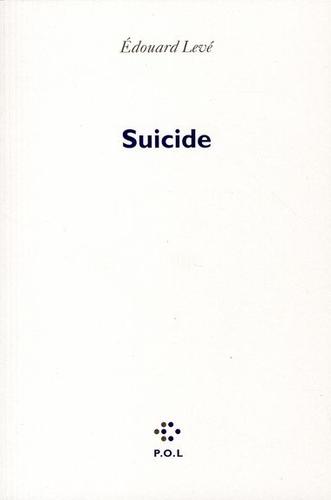 Édouard Levé: Suicide (French language, 2008, P.O.L)