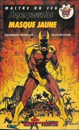 Doug Headline, Dominique Monrocq, Jacques Terpant: Masque jaune (Paperback, French language, 1986, Hachette)