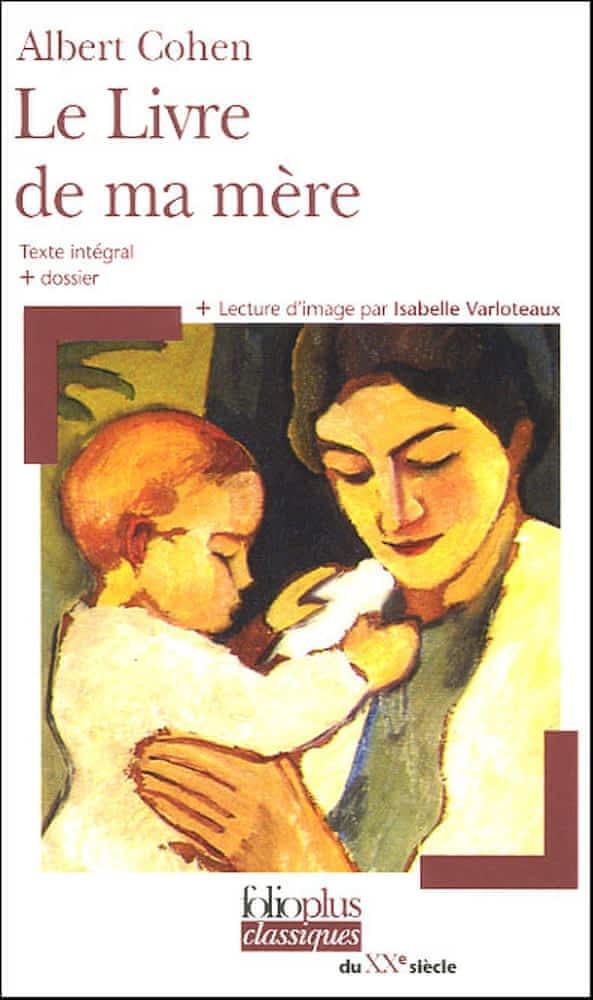 Albert Cohen: Le livre de ma mère (French language, 2005, Éditions Gallimard)