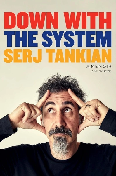 Serj Tankian: Down with the System (2024, Headline Publishing Group)