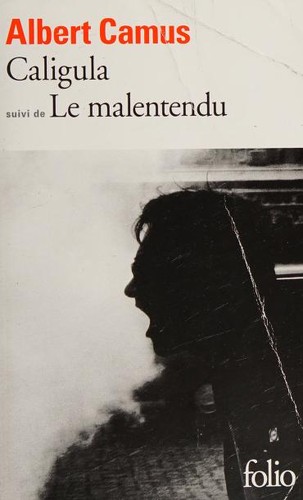 Albert Camus: Caligula ; suivi de Le malentendu (Paperback, French language, 2015, Gallimard)