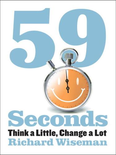 Richard Wiseman: 59 Seconds (EBook, 2009, Knopf Doubleday Publishing Group)