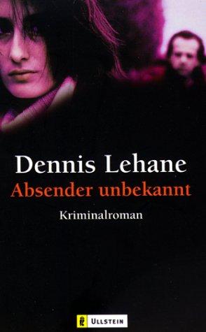 Dennis Lehane: Absender unbekannt. (Paperback, German language, 2000, Ullstein Buchverlage GmbH & Co. KG / Ullstein Tas)