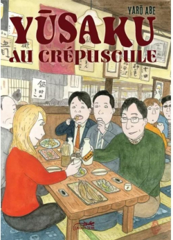 Yarō Abe: Yusaku au crépuscule (Paperback, French language, 2025, Le Lézard Noir)