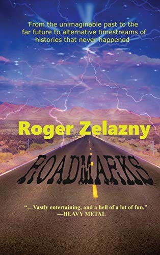 Roger Zelazny: Roadmarks (Hardcover, 2019, Amber Ltd)