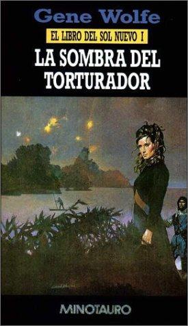 Gene Wolfe: La Sombra del Torturador (Hardcover, Spanish language, Minotauro)