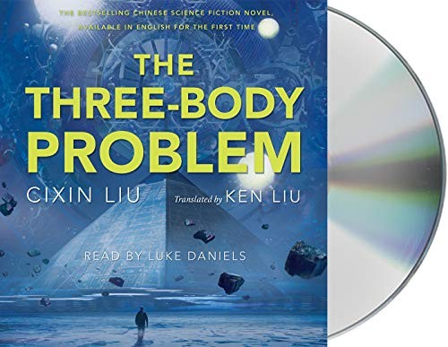 Cixin Liu, Ken Liu, Luke Daniels: The Three-Body Problem (AudiobookFormat, Macmillan Audio)