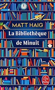 Matt Haig: La bibliothèque de minuit (Paperback, français language, 2023, Le Livre de Poche)