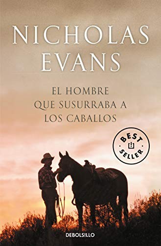 Nicholas Evans, Luis Murillo Fort: El hombre que susurraba a los caballos (Paperback, Debolsillo, DEBOLSILLO)
