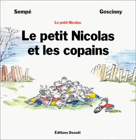 René Goscinny, Jean-Jacques Sempé: Le petit nicolas et les copains (French language, Denoël)