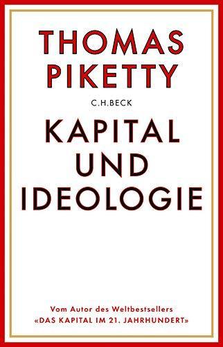 Nastasja S. Dresler, Thomas Piketty, Ursel Schäfer, Enrico Heinemann, Stefan Lorenzer, André Hansen: Kapital und Ideologie (German language, 2020)
