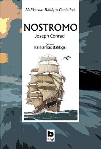 Joseph Conrad: Nostromo; Halikarnas Balikcisi Cevirileri (Paperback, Bilgi Yayinevi)