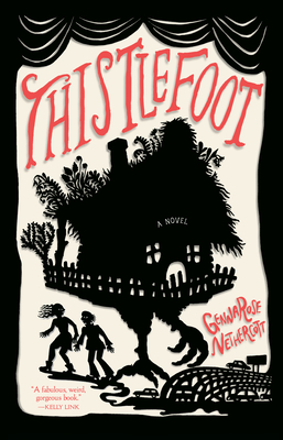 GennaRose Nethercott: Thistlefoot (EBook, 2022, Anchor)
