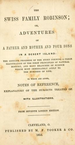 Johann David Wyss: The Swiss family Robinson (1853, Published by M.F. Tooker)