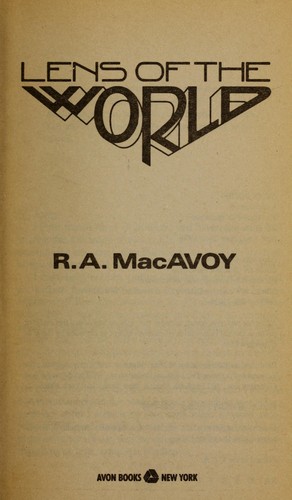 R. A. MacAvoy: Lens of the world (1991, Avon Books)