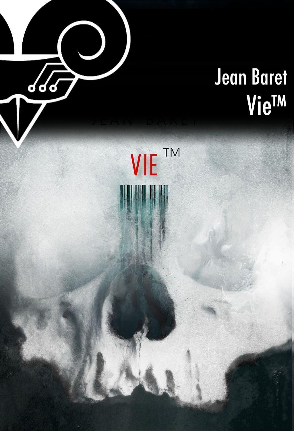 Jean Baret: Vie™ (French language, 2019, Le Bélial')