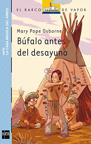 Mary Pope Osborne, Sal Murdocca, Consuelo Gallego: Búfalo antes del desayuno (Paperback, EDICIONES SM)