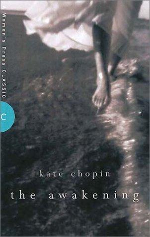 Kate Chopin: The Awakening (A Women's Press Classic) (Paperback, 2002, Women's Press, Ltd. (UK))