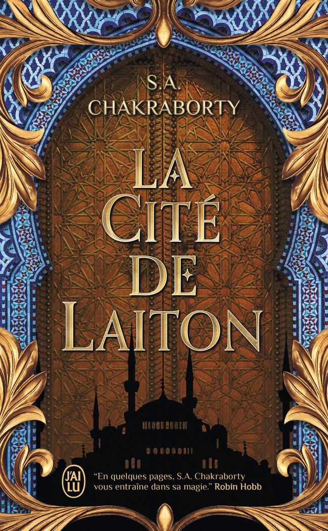 S. A. Chakraborty: La cité de laiton (French language, 2022, J'ai Lu)