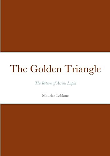 Maurice LeBlanc: The Golden Triangle (Paperback, Lulu.com)