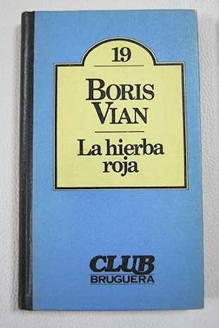 Boris Vian: La hierba roja (Spanish language)